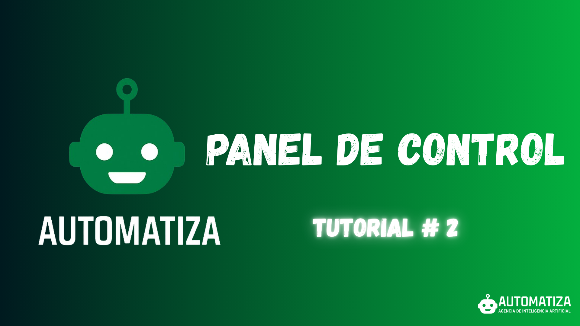 Conociendo el Panel de Control de Automatiza AIA: Tu Centro de Mando